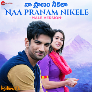 Naa Pranam Nikele (Male Version) - Kedarnath
