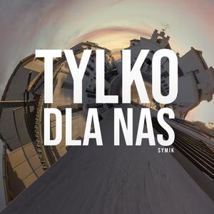 Tylko dla nas
