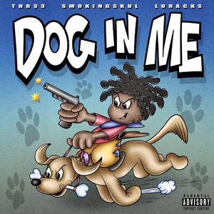 Dog in me (feat. Smokingskul & Luracks)
