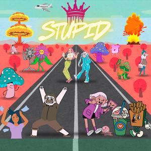 Stupid
