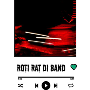 Roti Rat Di Band