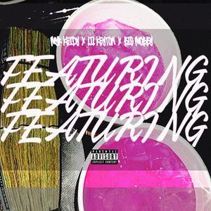 FEATURING (feat. Myk Keidy & Big Mobby)