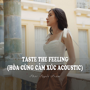Taste The Feeling (Hòa Cùng Cảm Xúc ) (Acoustic (Ytmix))