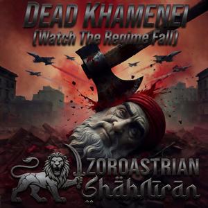 Dead Khamenei (Watch The Regime Fall)