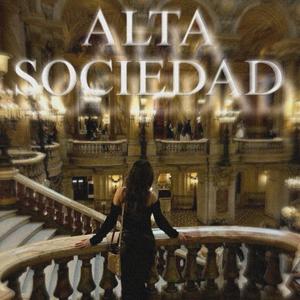 ALTA SOCIEDAD (Sex Luxury Edition)
