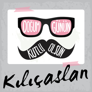 Doğum Günün Kutlu Olsun Kılıçaslan