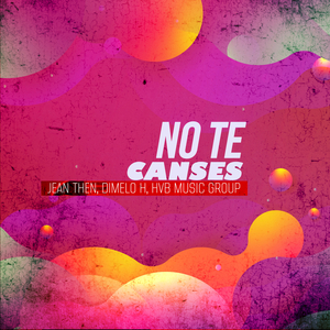 NO TE CANSES