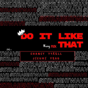 Do It Like That, Pt.1 (Kingmix) [feat. J Scums & Tego Decaprio]