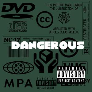 Dangerous