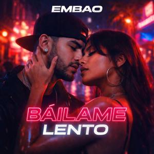 Bailame lento