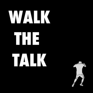 Walk the Talk