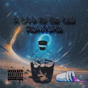 A Drink For Our Dead