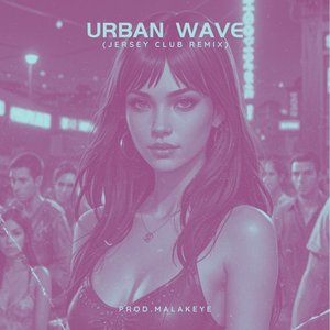 URBAN WAVE (JERSEY CLUB REMIX, SLOWED)