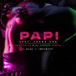 Papi (feat. Frank Oro) (Bad Grizz & DJ Zydrate Remix)