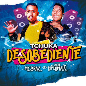 Tchuka Desobediente