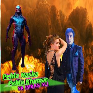 Pehla Nasha Pehla Khumar