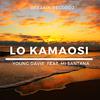 Young Davie - Lo Kamaosi (feat. Mi Santana)