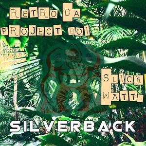Silverback (feat. Slick Watts)