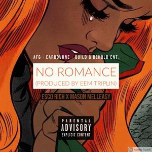 No Romance (feat. Mason Melleasy & Eem Triplin)