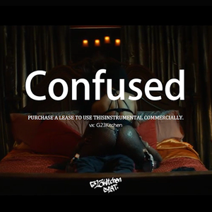 “Confused”(Prod.By G23)