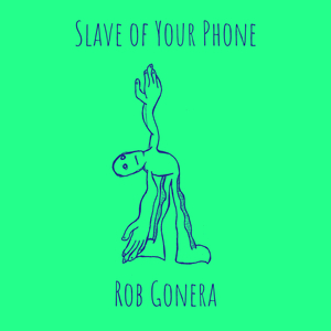 Slave of Your Phone