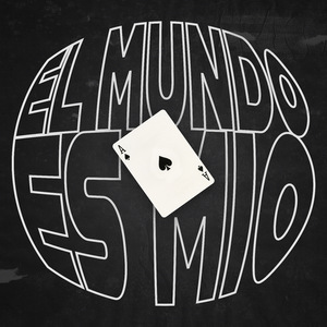 El Mundo Es Mio