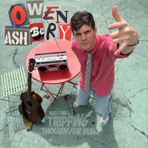 but I was tripping though, for real