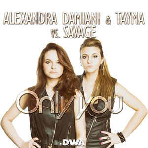Only You (Alexandra Damiani Original Radio Edit)