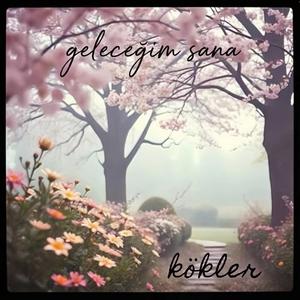 GELECEĞİM SANA