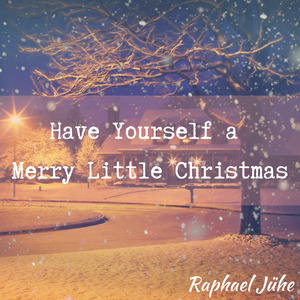 Have Yourself a Merry Little Christmas (Piano Version)