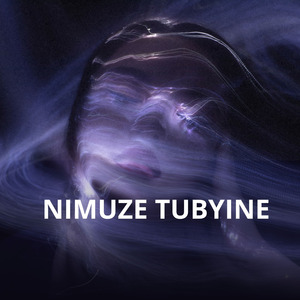 NIMUZE TUBYINE