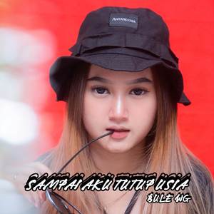 SAMPAI AKU TUTUP USIA (Remix)