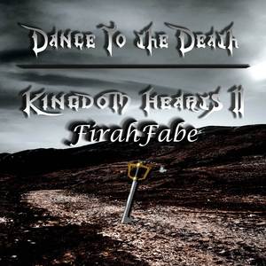Dance to the Death (from "Kingdom Hearts II")