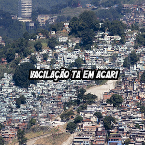 Vacilação ta em Acari