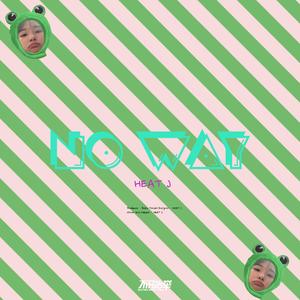 NO WAY(Prod.Roko Tensei)