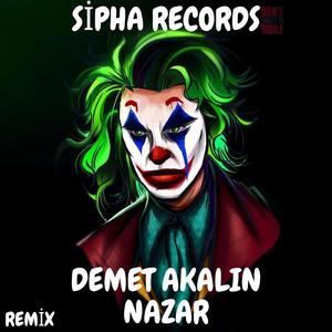 NAZAR(REMİX) Demet AKALIN - TOZDAN KİRDEN KARA