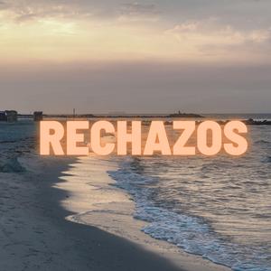 Rechazos
