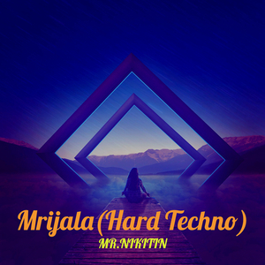 Mrijala(Hard Techno)