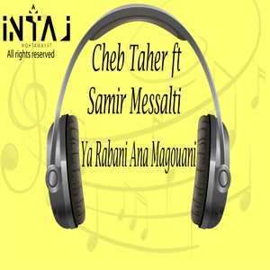 Ya Rabani Ana Magouani