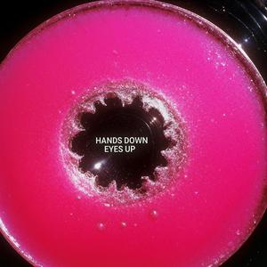 Hands Down Eyes Up