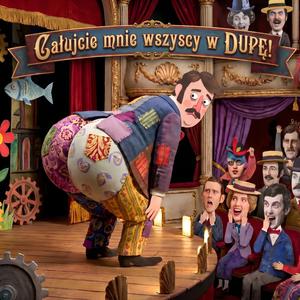 Całujcie mnie wszyscy w Dupę!