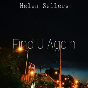 Camila Cabello-Find U Again（Helen Sellers remix）