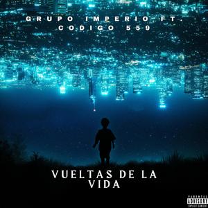 Vueltas De La Vida (feat. Codigo 559)