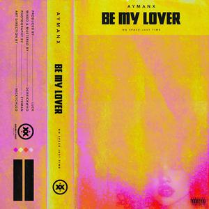 Be My Lover