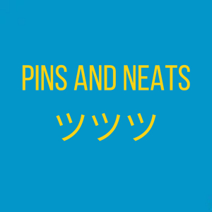 Pins and Neats