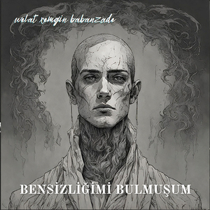 Bensizliğimi Bulmuşum