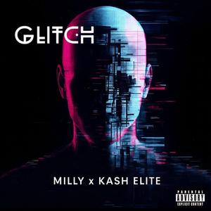 Glitch (feat. Milly)