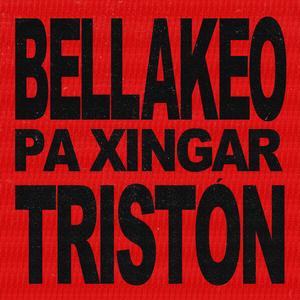 Bellakeo pa xingar tristón (feat. Zero & Neyzan)
