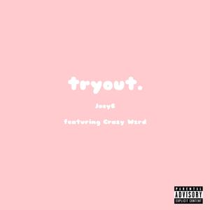 tryout (feat. JoeyB & Crazy Wzrd)