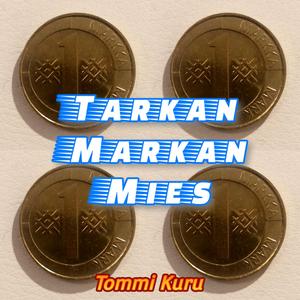 Tarkan Markan Mies